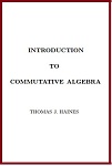 Introduction to Commutative Algebra II by Thomas Haines